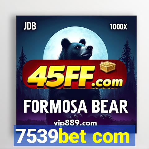 7539bet com
